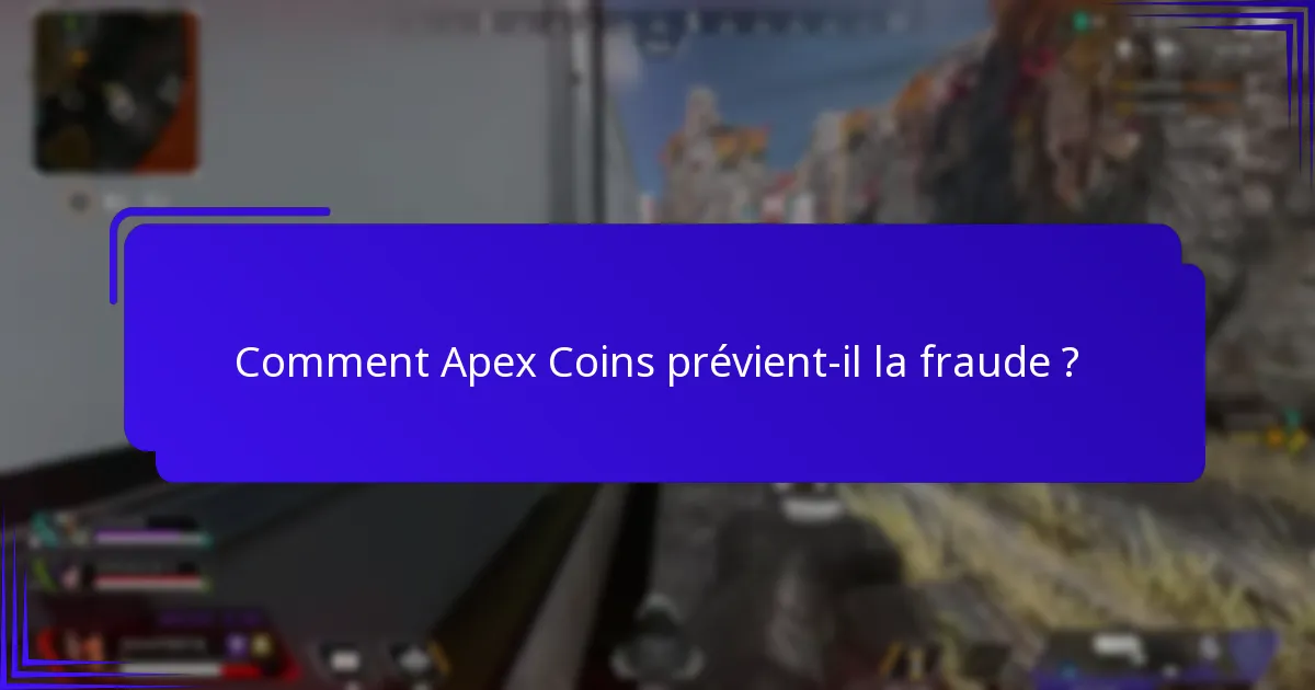 Comment Apex Coins prévient-il la fraude ?