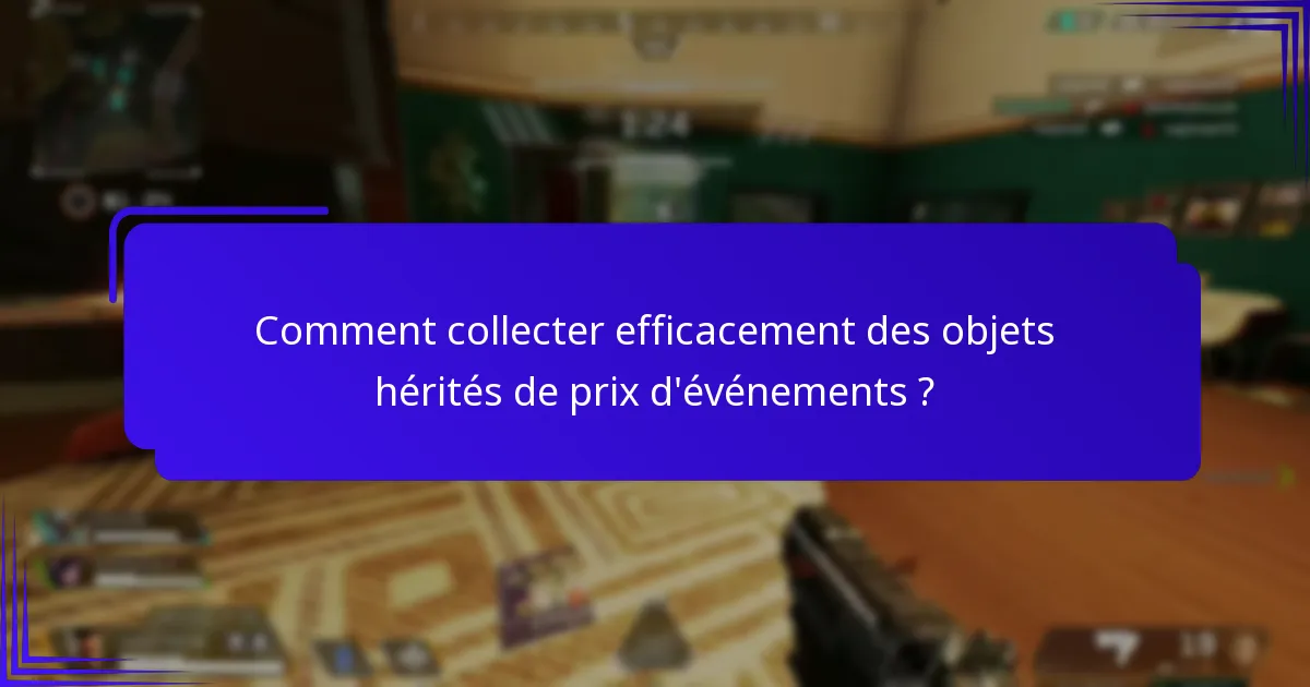 Quels facteurs contribuent à la rareté des objets hérités de prix d’événements ?