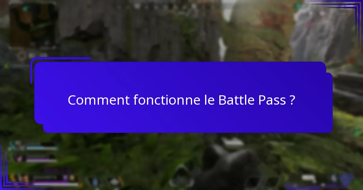 Quels sont les avantages d’acheter un Battle Pass ?