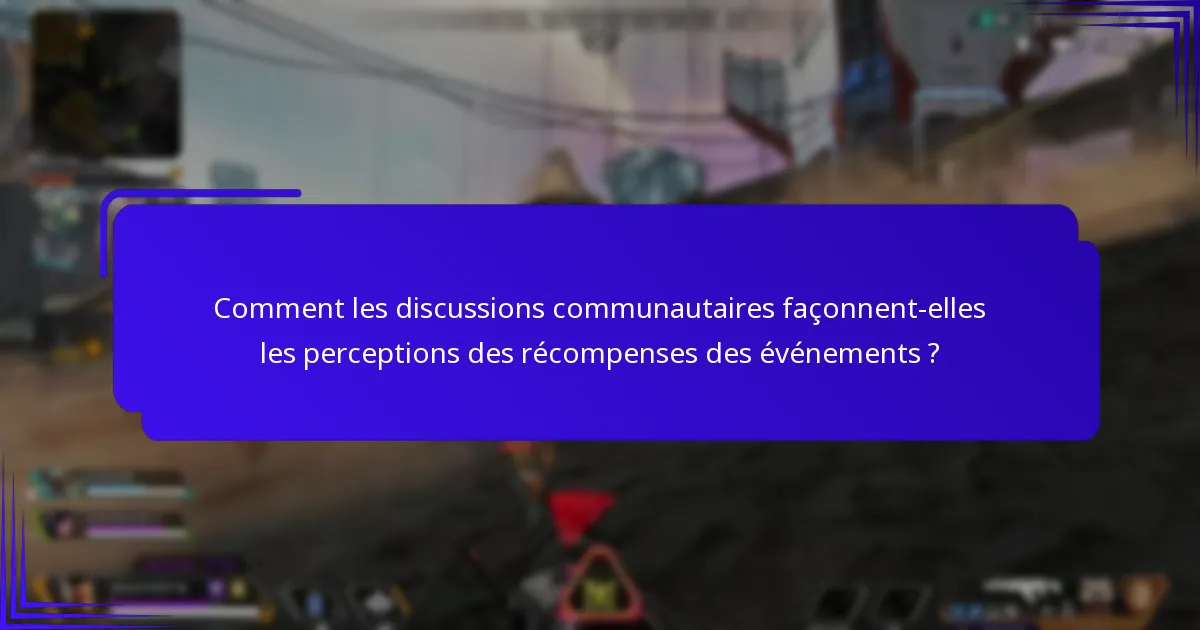 Comment les joueurs perçoivent-ils les récompenses des événements dans Apex Legends ?