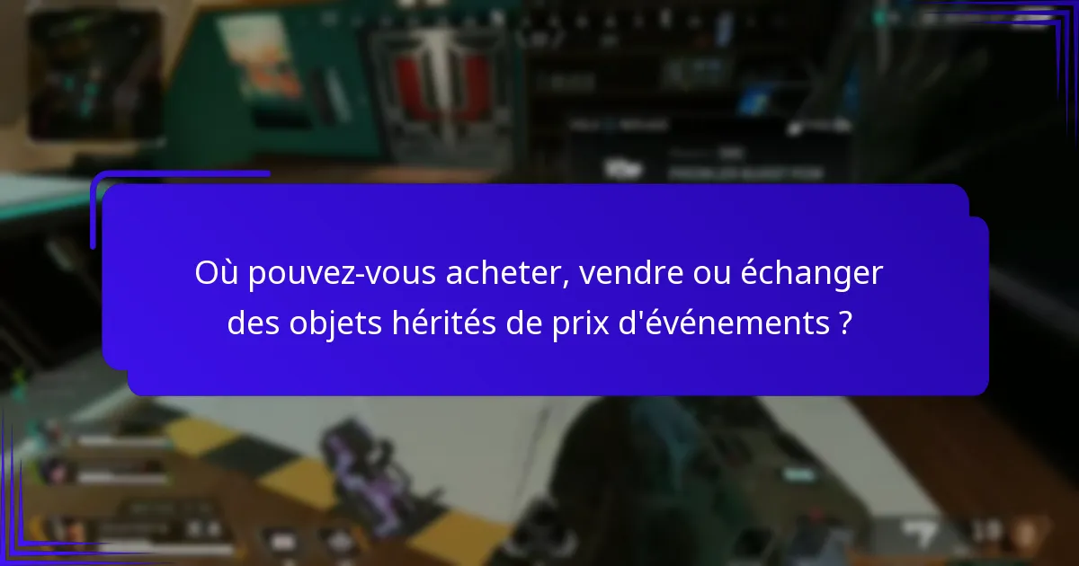 Comment collecter efficacement des objets hérités de prix d’événements ?
