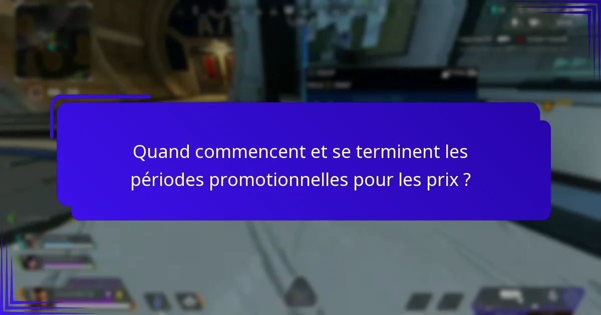 Quand commencent et se terminent les périodes promotionnelles pour les prix ?