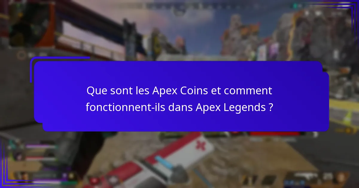 Comment maximiser la valeur des Apex Coins ?