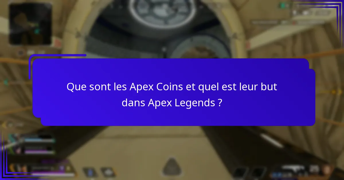 Quels sont les limites de rachat pour les Apex Coins ?