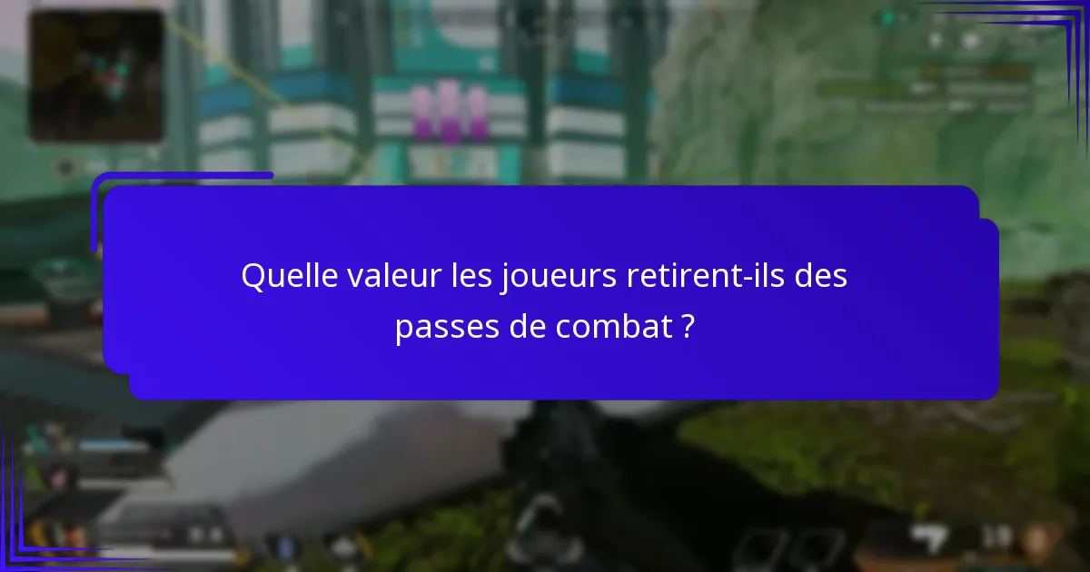 Comment les passes de combat se comparent-elles à travers différents jeux ?