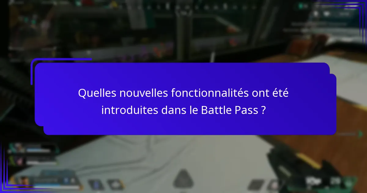 Comment les mises à jour actuelles du Battle Pass se comparent-elles aux versions précédentes ?