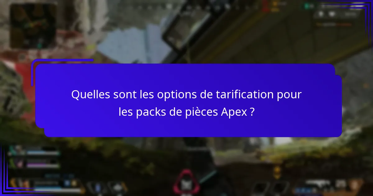 Quels objets exclusifs sont disponibles dans les packs de pièces Apex ?