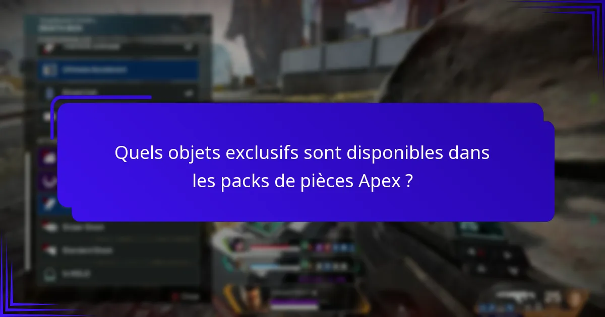 Quelles sont les options de tarification pour les packs de pièces Apex ?